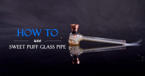 How to use sweet puff smoking pipes?